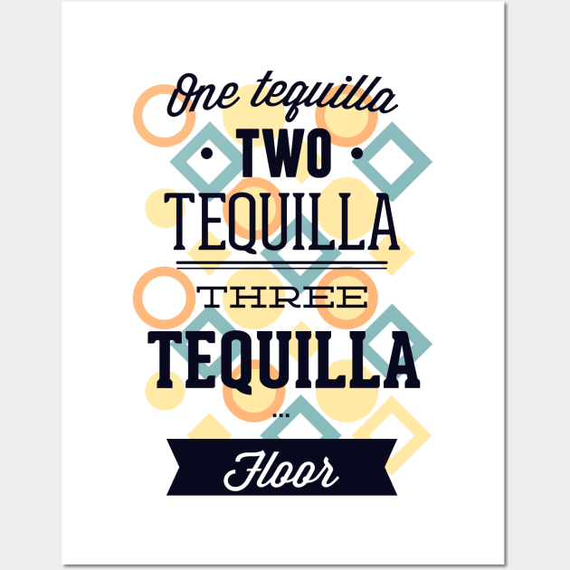 Funny Drinking Tequila Party Wall Art by positivedesigners